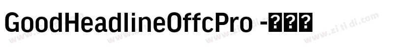 GoodHeadlineOffcPro 字体转换